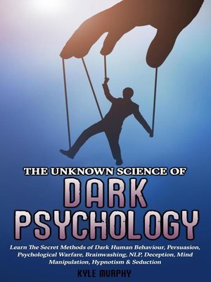 cover image of The Unknown Science of Dark Psychology